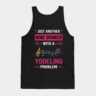 Wine Drinker Yodeling Yodel Tank Top